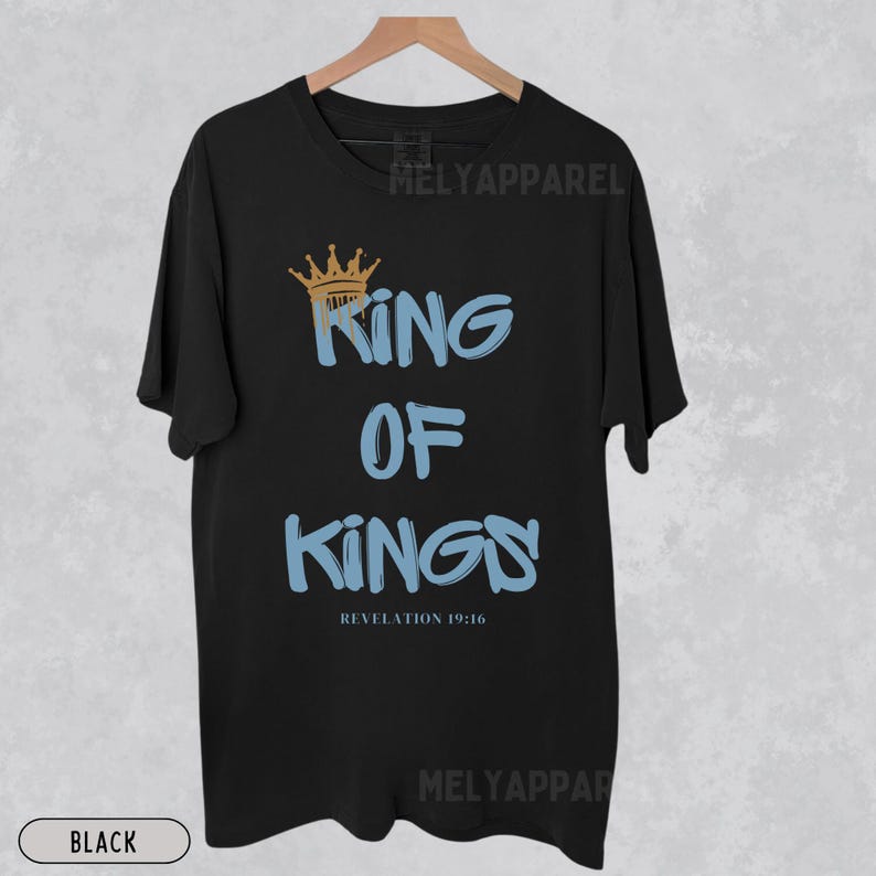 May include: Black t-shirt with a blue and white graphic that says "King of Kings" with a gold crown above the word "King". The text "Revelation 19:16" is below the graphic.