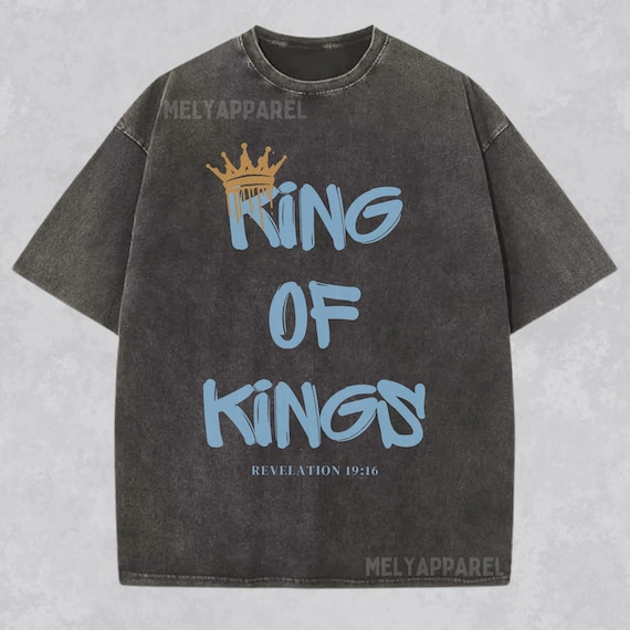 King of Kings Shirt Shirt Christian Clothing Religious Gift for Him or Her Jesus Christ Streetwear Faith Apparel Comfort Colors Unisex Tee