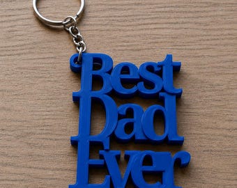 3D Printed Best Dad Ever Keychain, Father's Day Gift for Dad, Dad Birthday Present, New Dad Gift, Unique Key Ring/ Keychain
