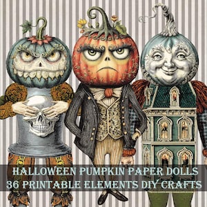 May include: Three Halloween pumpkin paper dolls with distinctive faces and costumes. The text at the bottom reads "HALLOWEEN PUMPKIN PAPER DOLLS 36 PRINTABLE ELEMENTS DIY CRAFTS". The pumpkins have different expressions and are dressed in various outfits.