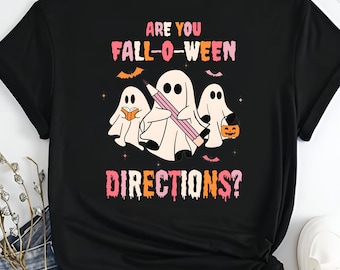 Sind Sie Fall-O-Ween Richtungen Shirt, Fall-O-Ween Richtungen, Lehrer Halloween, Fall-O-Ween Richtungen, Halloween Geist Shirt