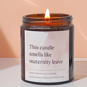 Maternity Leave Candle, This Candle Smells Like Maternity Leave, Soy Wax Candle