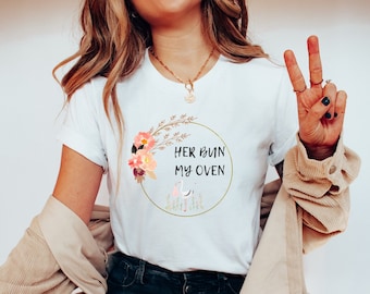 Her Bun My Oven Surrogate T-shirt, Proud Surrogate T-shirt, IVF, Surrogate Shirt, Surrogacy Shirt, Gestational Carrier Shirt