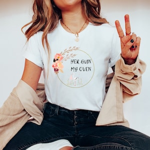 Her Bun My Oven Surrogate T-shirt, Proud Surrogate T-shirt, IVF, Surrogate Shirt, Surrogacy Shirt, Gestational Carrier Shirt