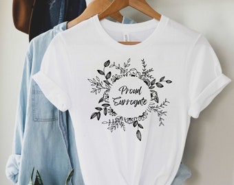 Proud Surrogate T-shirt, IVF, Surrogate Shirt, Surrogacy Shirt, Gestational Carrier Shirt