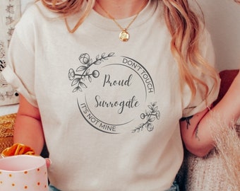 Proud Surrogate T-shirt, IVF, Surrogate Shirt, Surrogacy Shirt, Gestational Carrier Shirt