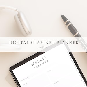 May include: A digital clarinet planner with the text "DIGITAL CLARINET PLANNER" and "CLEF & CODA". The image shows a weekly planner on a tablet, a clarinet, and white headphones.