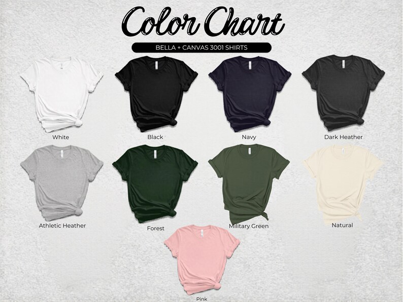 May include: A color chart displays various t-shirt colors, including white, black, navy, and dark heather. The chart also shows athletic heather, forest green, military green, natural, and pink t-shirts. The text "Color Chart" is at the top.