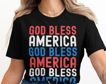 God Bless America T-Shirt, 4th of July Shirt, Independence Day 2024, USA Patriotic Apparel, American Pride, Red White Blue
