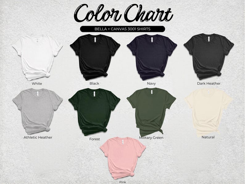 May include: A color chart displays various t-shirt colors, including white, black, navy, and dark heather. The chart also shows athletic heather, forest green, military green, natural, and pink t-shirts. The text "Color Chart" is at the top.