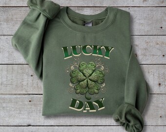 Cute Lucky Sweatshirt, Funny St Patrick's Day Sweatshirt, Lucky Day, Happy Shamrock Shirt, Irish Shirt, Women's St Patricks Day Shirt