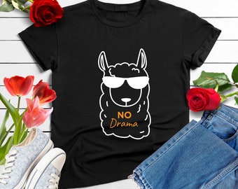 Lama No Drama, Llama Lovers Gift Shirt, Funny Alpaca Shirt, llama shirt, animal lover shirt, sarcasm shirt, no drama llama, alpaca shirt