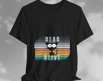 Funny Cat T-Shirt, Schrödinger's Cat Dead Or Alive Shirt, Science Humor Tees, Quirky Cat Graphic Tee, Unique Gift For Science Lovers