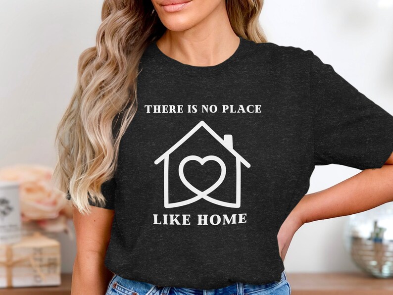 There is No Place Like Home Heart House T-shirt, Cozy Home Lovers T ...