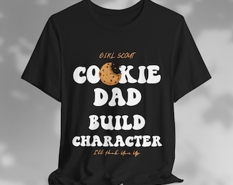 Girl Scout Cookie Dad Build Character I'll Hook You Up T-Shirt, Funny Dad T-Shirt, Perfect Dad Gift 2024, Dad Humorous Tee