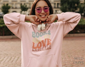 Books are my love language Hoodie - Book Lover Gift - Bookworm Gift - Book Hoodie - Book Sweatshirt - 4XL -5XL - Gift for Mom - Gift for Her