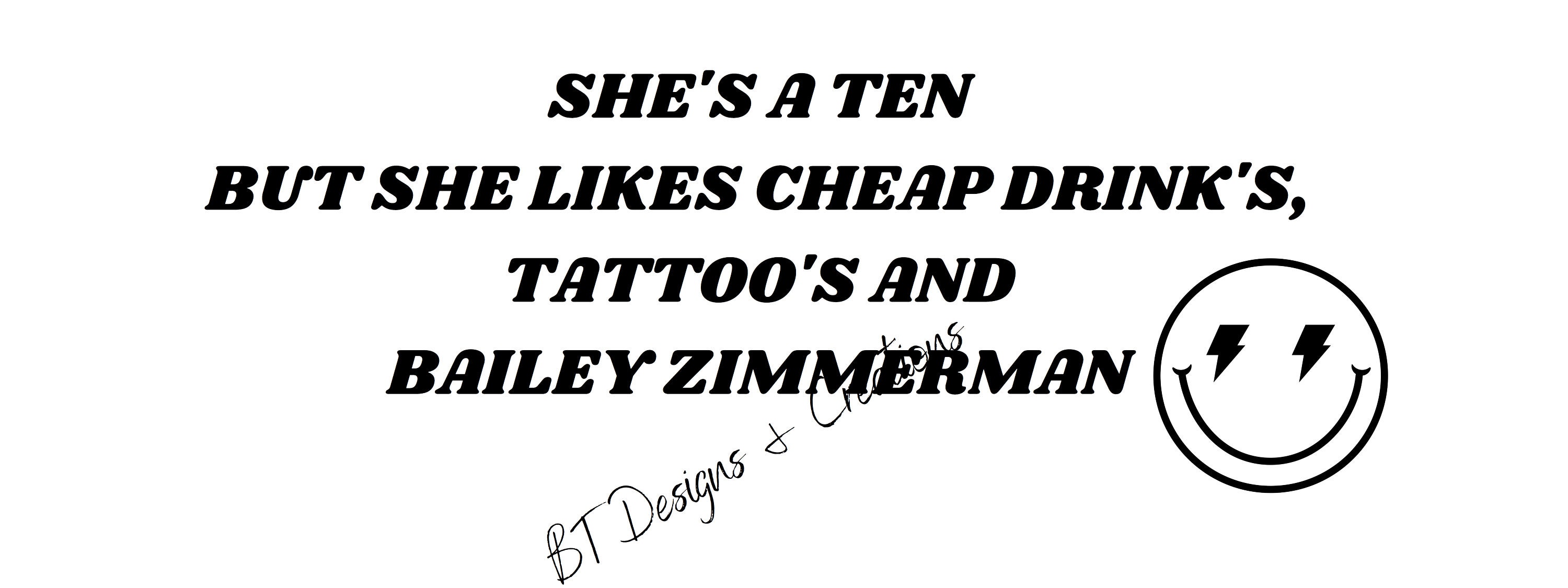 She Likes Cheap Drinks Tattoos  Morgan Wallen  Chic Craft Co