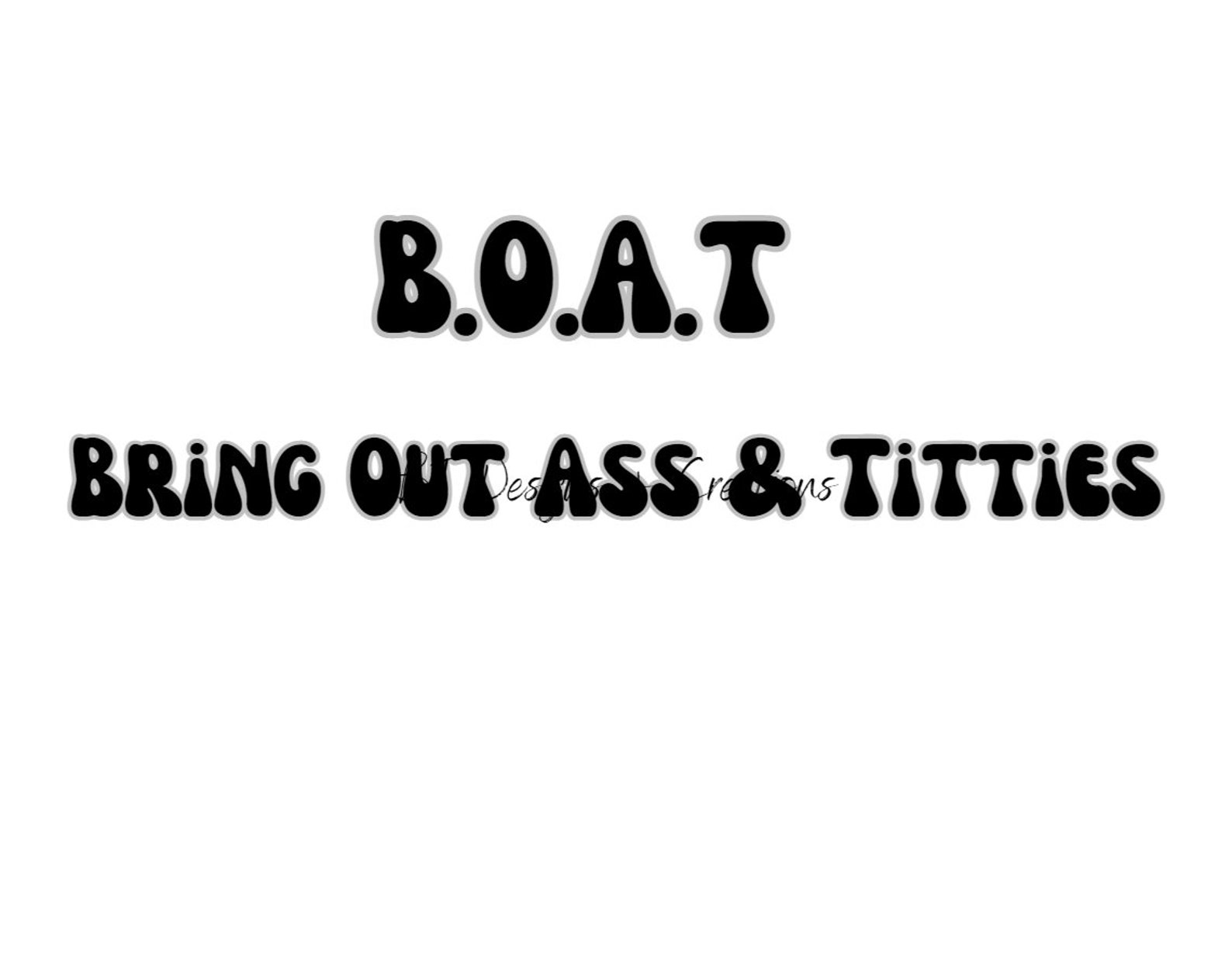 BOAT Bring Out Ass & Titties Svg Png Sublimation Download Zip Etsy
