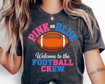 Pink or Blue Football Crew T-Shirt, Gender Reveal Shirt, Baby Announcement, Gender Reveal Party, Pregnancy Gift