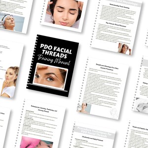 May include: A training manual for PDO Facial Threads. The cover features a black and white image of a woman's face with threads placed on her eyebrow. The text "PDO Facial Threads Training Manual" is printed in white on a black background.