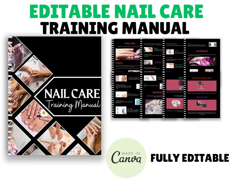 May include: A black and white training manual with the title "Nail Care Training Manual" on the cover. The cover features a collage of images of hands and feet receiving nail care treatments. The manual is fully editable and made in Canva.