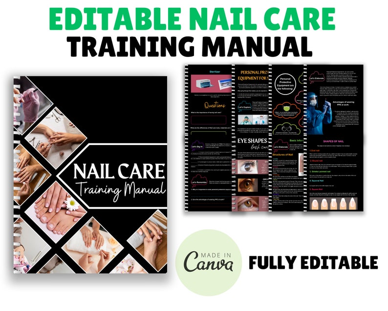 May include: A black and white training manual with the title "Nail Care Training Manual" on the cover. The cover features photos of manicures, pedicures, and hand massages. The manual is fully editable and made in Canva.