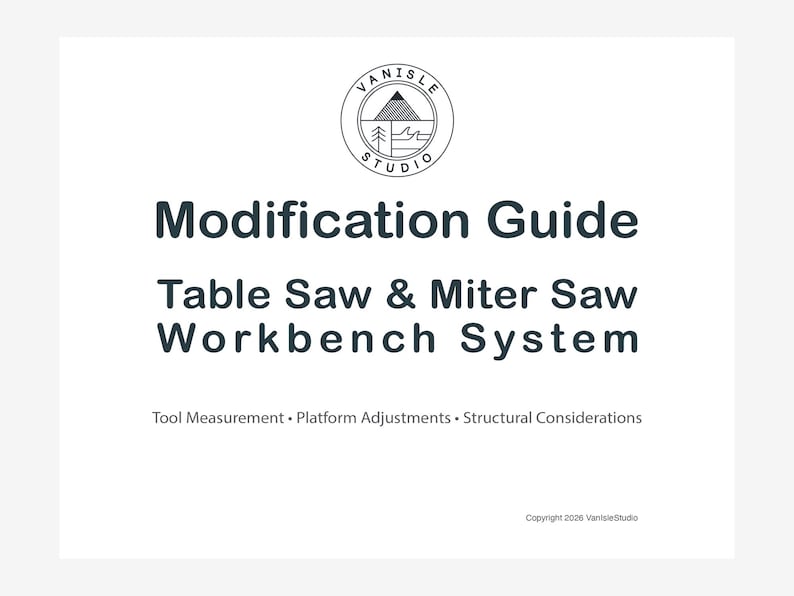May include: A white document with the title "Modification Guide" and the subtitle "Table Saw & Miter Saw Workbench System." The document includes the Vanisle Studio logo and mentions tool measurement, platform adjustments, and structural considerations.