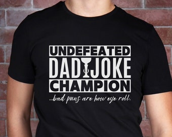 Dad Joke Champion T-Shirt: Father's Day Gift, Unisex Tee