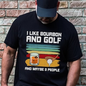 Funny Bourbon And Golf Shirt, Golfing Unisex Jersey Short Sleeve Tee; Fathers Day Gift For Dad, Golf Joke, Golfer Present, Bourbon Lover