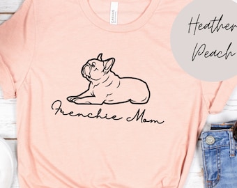 Frenchie Mom T-Shirt: Unisex French Bulldog Tee