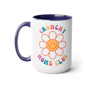 Crunchy Moms Club Coffee Mugs 15oz; Crunchy Mom Coffee Cup; Crunchie Mama Coffee Mug; Gift for Crunchie Mom; Natural Mom; Essential Oil Mama