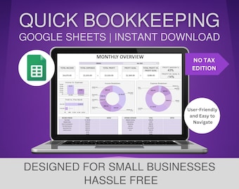 May include: A laptop computer displaying a Google Sheets spreadsheet with a monthly overview of income, expenses, and profit. The spreadsheet is designed for small businesses and includes charts and graphs. The text "QUICK BOOKKEEPING" and "NO TAX EDITION" is visible on the screen.