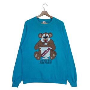 Vintage 80’s Bear I Not Fat Sweatshirt Big Logo Pullover Jumper Sweatshirt Size Medium Mase In USA