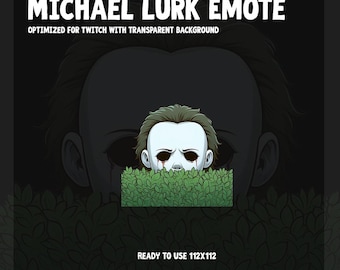 May include: Digital graphic of Michael Myers from the Halloween movie franchise, labeled "MICHAEL LURK EMOTE." The image features a white mask with red tears, emerging from green foliage, with a dark background. Text indicates it's optimized for Twitch.