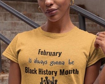 Camiseta unisex del Mes de la Historia Negra: camiseta de empoderamiento de febrero, camiseta del Mes de la Historia Afroamericana, camiseta de activismo por los derechos civiles, igualdad