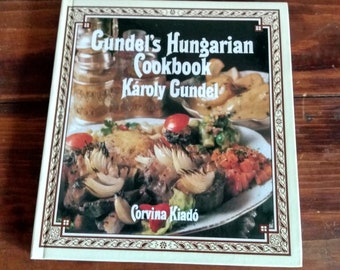 Gundel&#39;s Hungarian Cookbook Karoly Gundel Corvina Kiado 1992