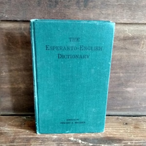 The Esperanto - English Dictionary 1912 Antique Hardcover Book by Edward A Millidge First Edition Rare