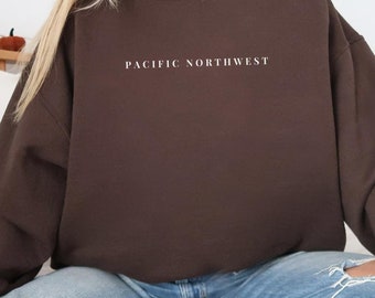 Comfy Pacific Northwest Sweatshirt, Cozy PNW Sweatshirt, PNW Sweater, Oregon Washington Idaho Crewneck for Travelers, Seattle Portland Bend