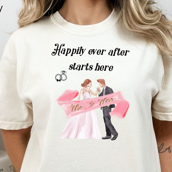 Happily Ever After Starts Here Mr and Mrs T-Shirt, Mrs Shirt, Cute MRS T-Shirt, Bride to be shirt, Engagement Gift, Honeymoon Tee Sweatshirt