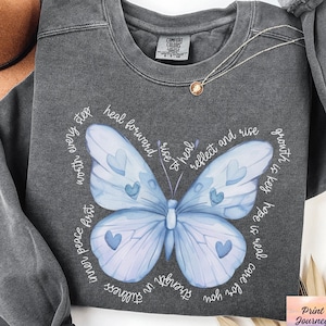 Inspirational Butterfly Sweatshirt, Mental Health Positivity Sweatshirt, Motivational Sweater for Women, Butterfly Crewneck, Gift for Her
