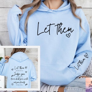Let Them Hoodie, Sleeve Print Back Front, Inspirational Hooded Sweatshirt, Self Love Hoodie, Gift for Her, Mental Health Hoodie