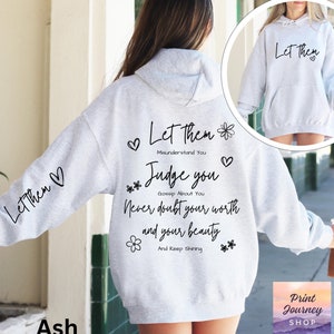 Let Them Hoodie, Sleeve Print Back Front, Inspirational Hooded Sweatshirt, Self Love Hoodie, Gift for Her, Mental Health Hoodie