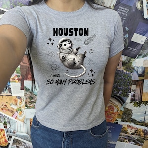 Houston I Have So Many Problems Shirt, Adult Baby Tee, Retro 90s Style Raccoon In Space Shirt, Retro 90s Funny Galaxy Shirt