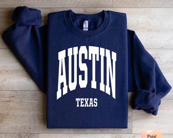 Austin Texas Sweatshirt, Trendy Crewneck Sweater, College Style Pullover, Travel Souvenir Sweatshirt, Cool City Apparel, Austin Gift Idea