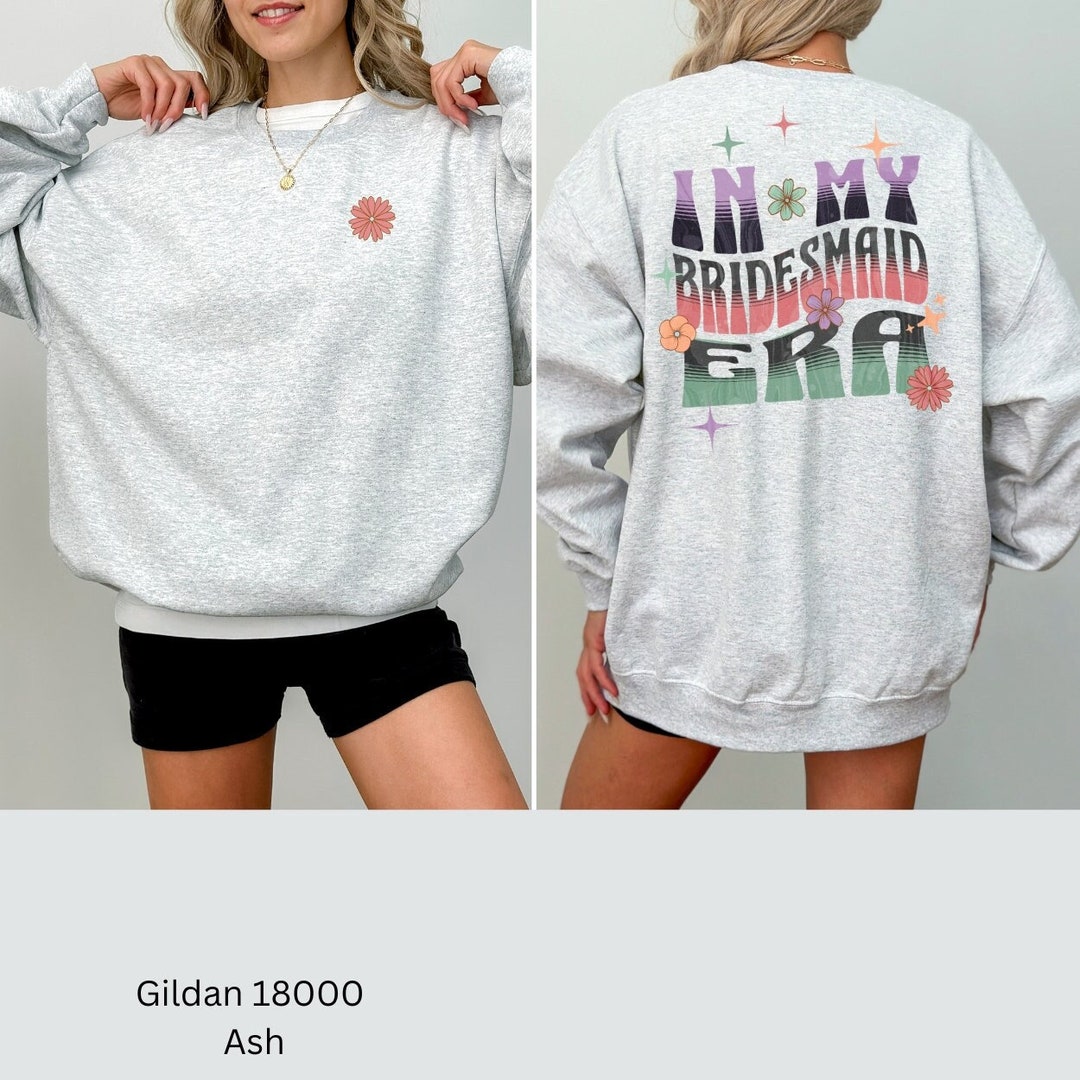 Bridesmaid Era Sweatshirt, Floral Bachelorette Party Crew, Fun Bridal
