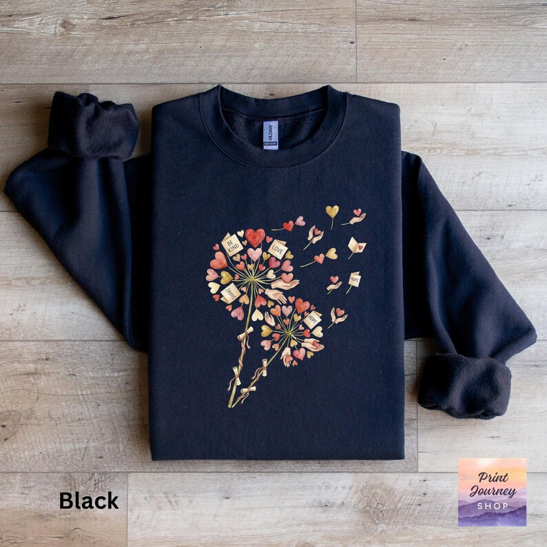 Inspirational Flower Heart Sweatshirt, Motivational Quote Pullover, Cute Graphic Sweater, Cozy Fall Fashion, Gift for Her