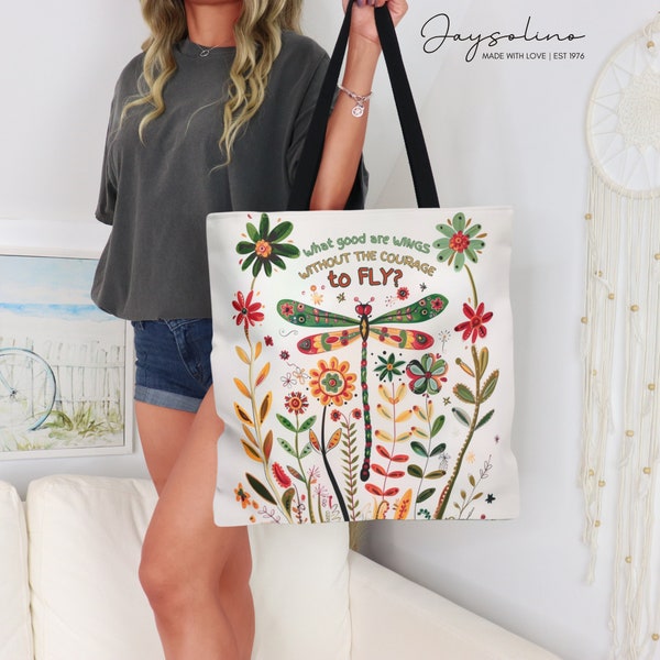 Dragonfly Tote Bag, What Good Are Wings Without The Courage To Fly, Floral Print Shopping Bag, Unique Beach Bag Whimsical, Boho Weekend Bag