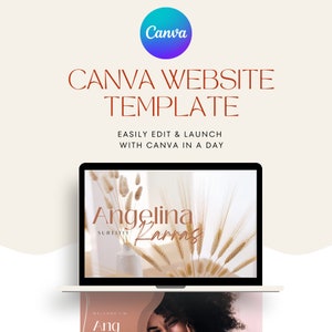 May include: A laptop screen displaying a website template with the text "Canva Website Template" and "Easily edit & launch with Canva in a day". The website template features a photo of dried flowers and the text "Angelina Zarras".