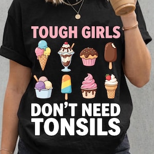 Tough Girls Don't Need Tonsils PNG SVG, Tonsil Removal Art for Girls, Tonsillectomy Recovery Stuff (Digital Download)