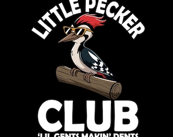 Funny Woodpecker Png Svg Jpg Eps - Little Pecker Club (Digital File)